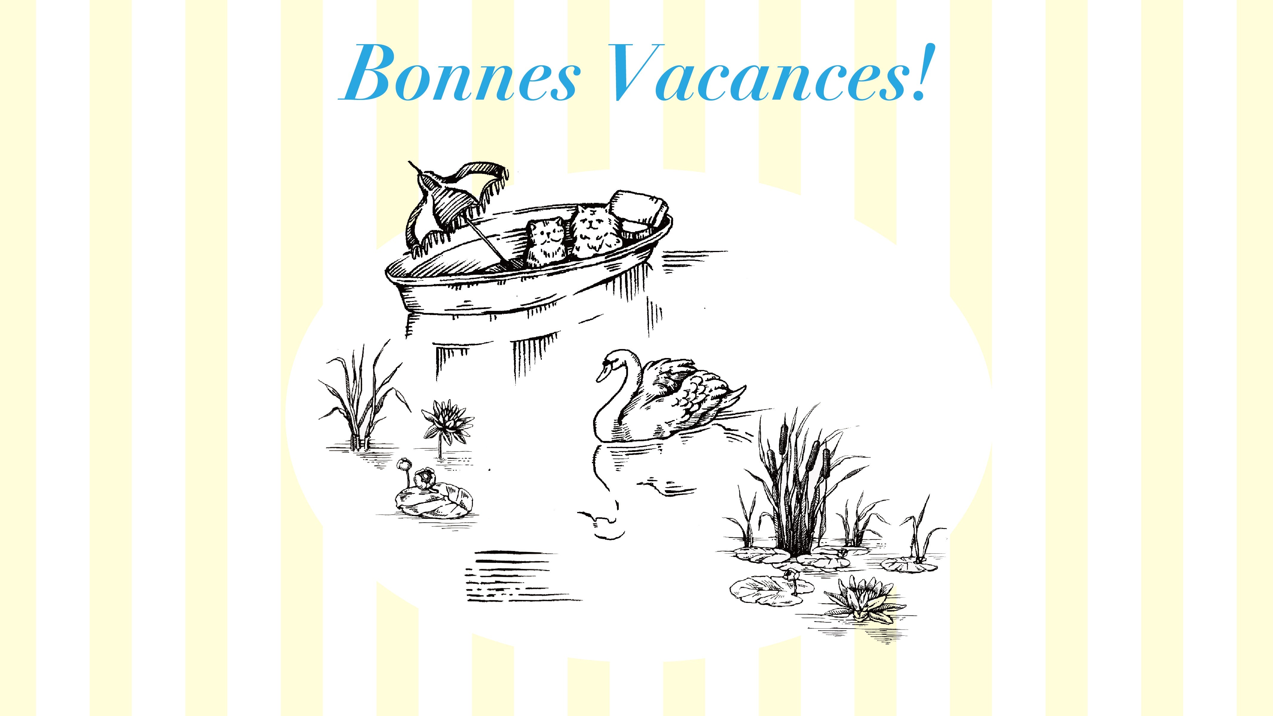 <!-- 2025 Bonnes Vacances！ -->